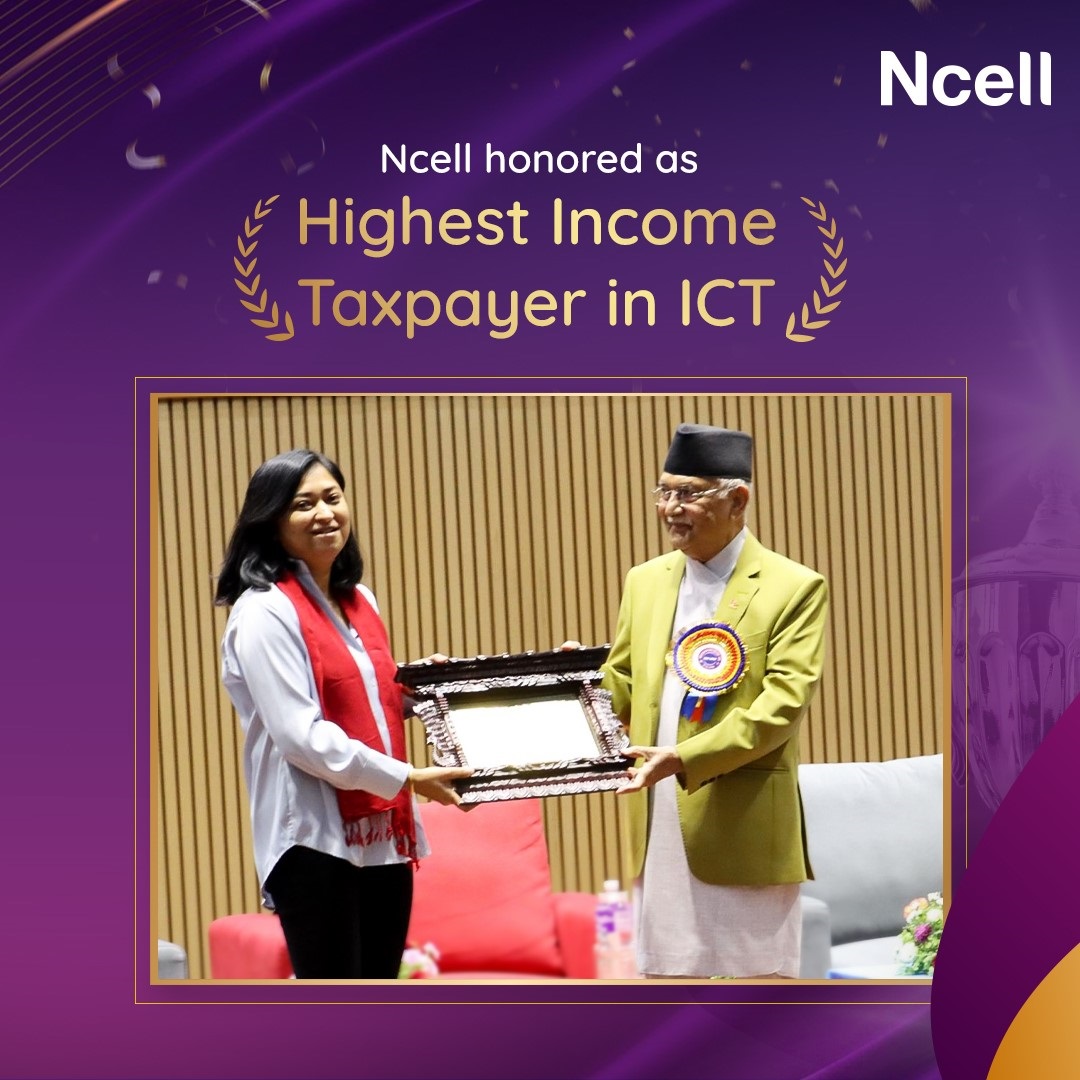 Govt. honours Ncell as the Highest Income Taxpayer in ICT