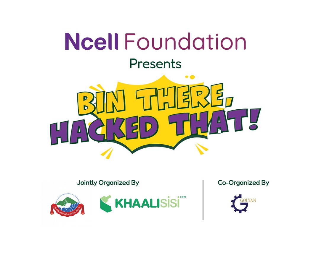 एनसेल फाउन्डेसन, खालिसिसि र बुढानीलकण्ठ नगरपालिकाले विश्व वातावरण दिवसको अवसरमा वेस्ट ह्याकाथन आयोजना गर्दै