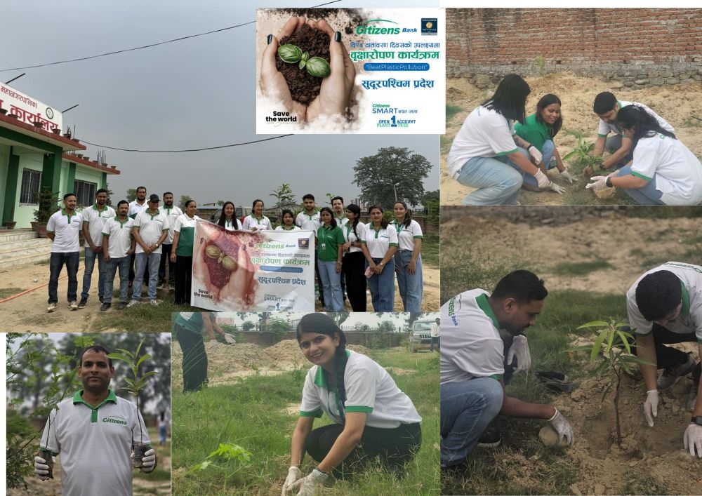 सिटिजन्स बैंकद्वारा विश्व वातावरण दिवसको उपलक्ष्यमा सुदूरपश्चिम प्रदेशमा बृक्षारोपण