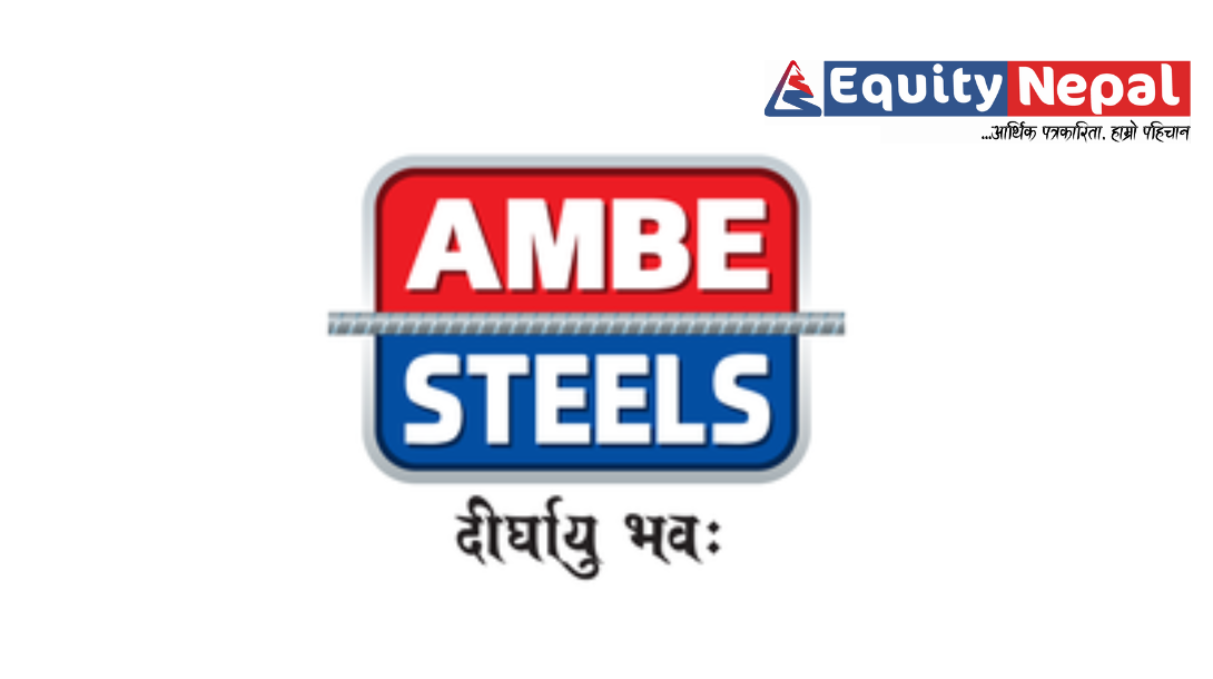 आइपीओ बिक्रीको तयारीमा रहेको अम्बे स्टील्सको ९ महिनाको आम्दानी ६ अर्ब २८ करोड