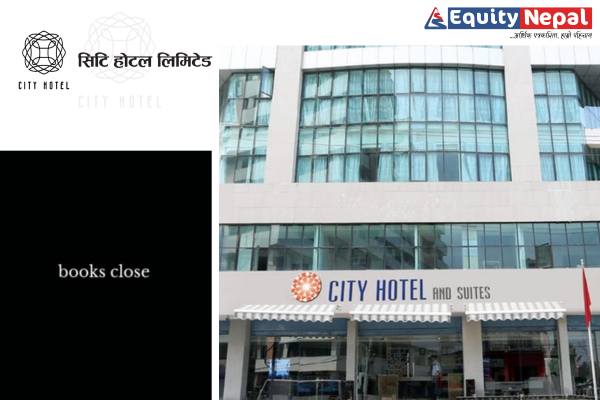 सिटि होटल लिमिटेडको शेयरधनी दर्ता पुस्तिका बन्द हुने