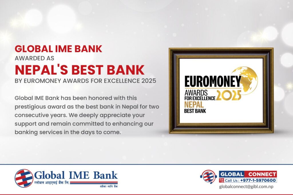 Global IME Bank Honored with ‘Euromoney Award for Excellence 2025 ...