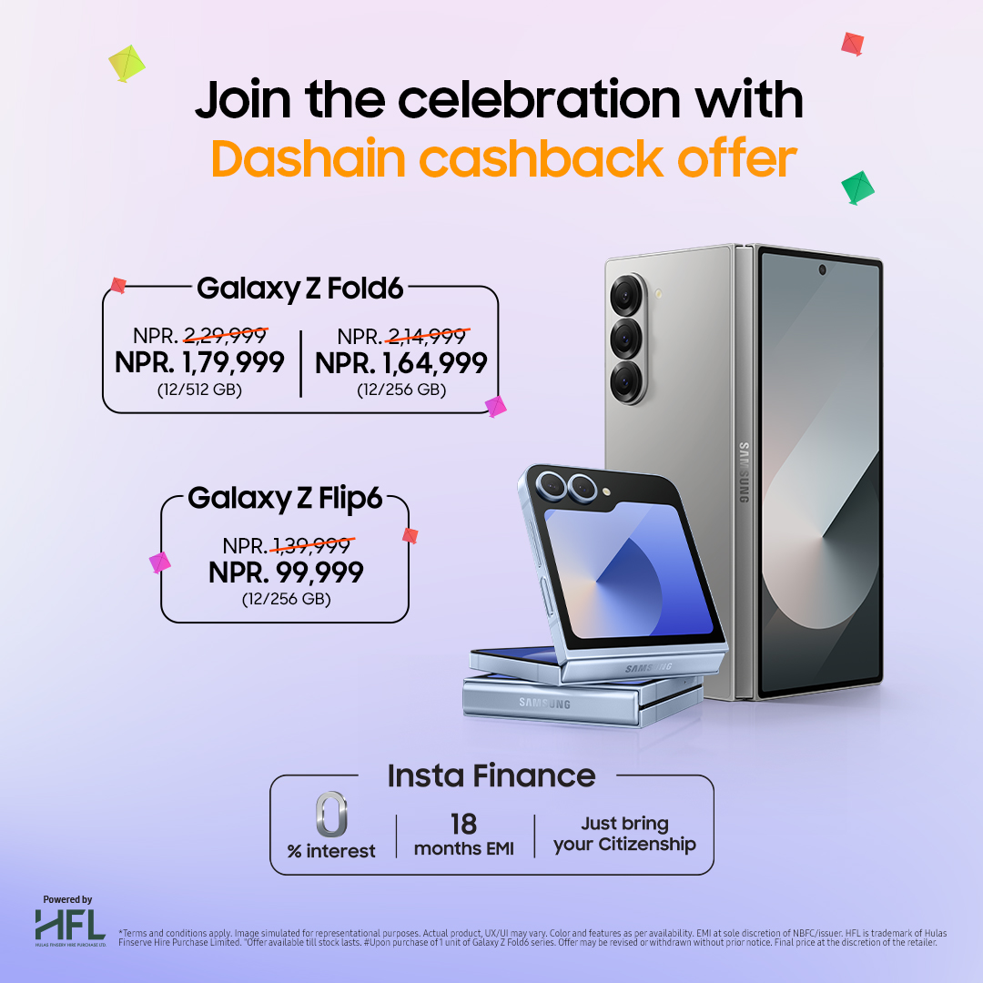 सामसङ नेपालले ग्यालेक्सी जेड फोल्ड ६ र ग्यालेक्सी जेड फ्लिप ६ स्मार्टफोनको मूल्य घटाउँदै